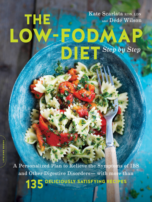Title details for The Low-FODMAP Diet Step by Step by Kate Scarlata - Available
